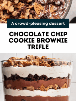 A layered trifle in a glass bowl with chocolate chip cookies, brownies, whipped cream, and chocolate pudding. Text reads: A crowd-pleasing dessert: Chocolate Chip Cookie Brownie Trifle.