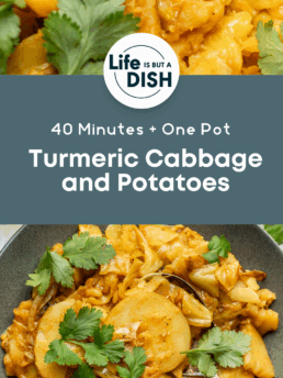 A bowl of turmeric cabbage and potatoes garnished with fresh cilantro, with a wooden spoon and close-up of the dish. Text overlay reads: “40 Minutes + One Pot Turmeric Cabbage and Potatoes.”.